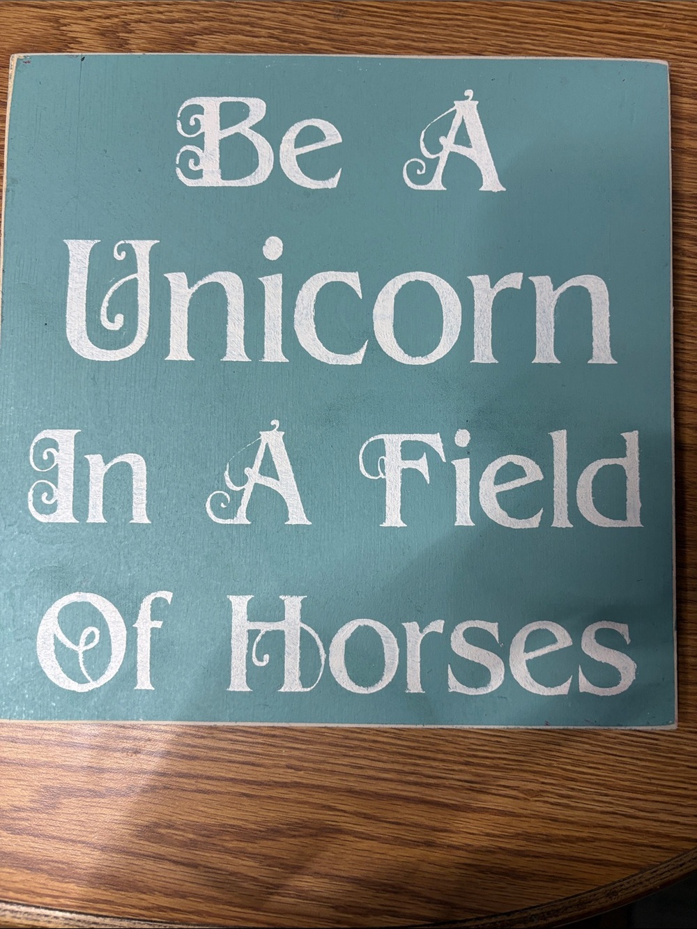 Be a unicorn wooden wall plack